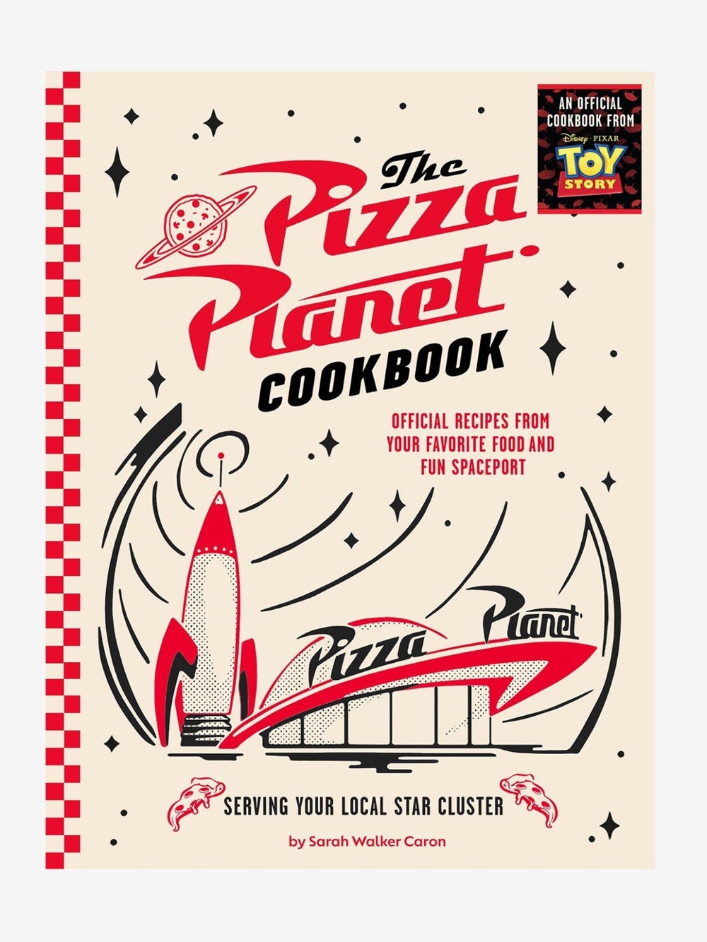 Disney Pixar Toy Story Pizza Planet Cookbook